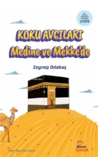 Koku Avcıları Medine ve Mekke'de | Kitap Ambarı