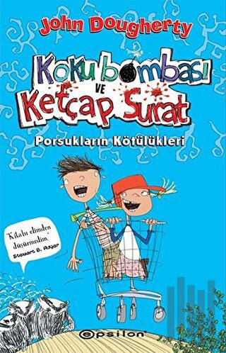 Koku Bombası ve Ketçap Surat: Porsukların Kötülükleri | Kitap Ambarı