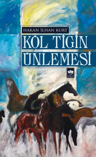 Köl Tigin Ünlemesi | Kitap Ambarı