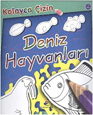 Kolayca Çizin - Deniz Hayvanları | Kitap Ambarı