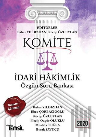 Komite İdari Hakimlik Tamamı Çözümlü Özgün Soru Bankası 2020 | Kitap A