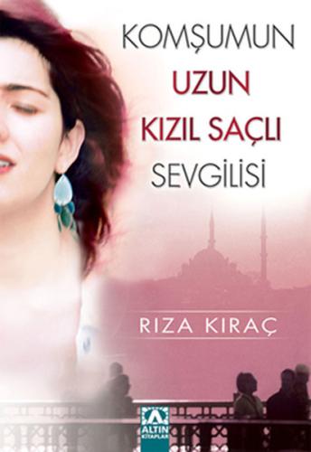 Komşumun Uzun Kızıl Saçlı Sevgilisi | Kitap Ambarı