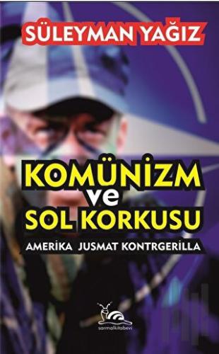 Komünizm ve Sol Korkusu | Kitap Ambarı