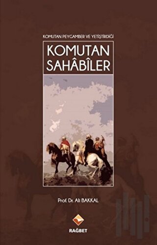 Komutan Sahabiler | Kitap Ambarı