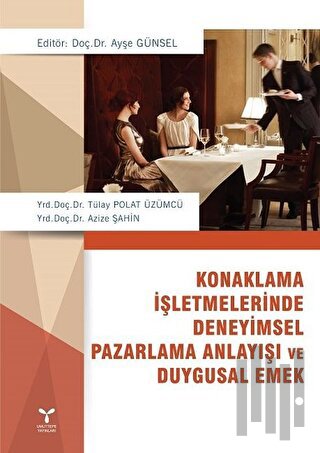 Konaklama İşletmelerinde Deneyimsel Pazarlama Anlayışı ve Duygusal Eme