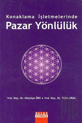 Konaklama İşletmelerinde Pazar Yönlülük | Kitap Ambarı