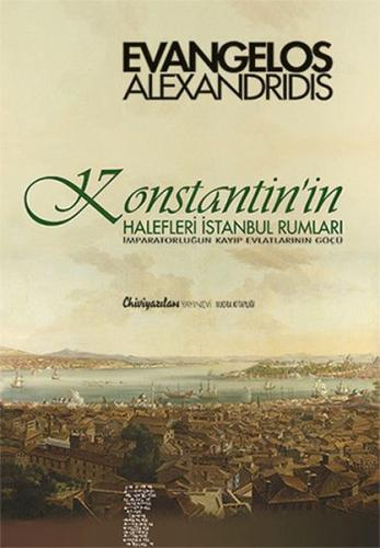 Konstantin'in Halefleri İstanbul Rumları | Kitap Ambarı