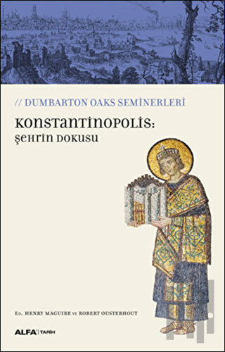 Konstantinopolis: Şehrin Dokusu | Kitap Ambarı