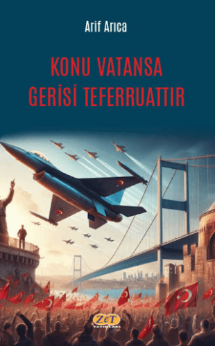 Konu Vatansa Gerisi Teferruattır | Kitap Ambarı