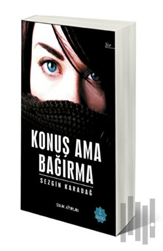 Konuş Ama Bağırma | Kitap Ambarı