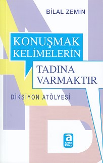 Konuşmak Kelimelerin Tadına Varmaktır | Kitap Ambarı