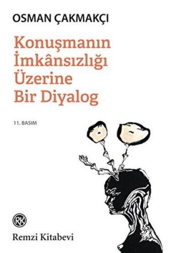 Konuşmanın İmkansızlığı Üzerine Bir Diyalog | Kitap Ambarı