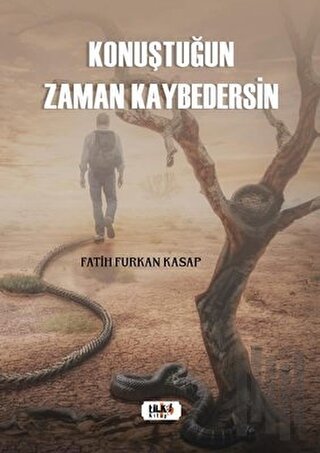 Konuştuğun Zaman Kaybedersin | Kitap Ambarı