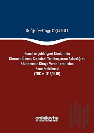 Konut ve Çatılı İşyeri Kiralarında Kiracının Ödeme Dışındaki Yan Borçl