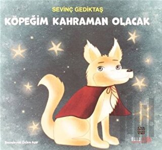 Köpeğim Kahraman Olacak | Kitap Ambarı