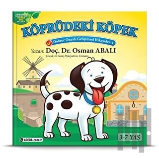 Köprüdeki Köpek - Doktor Onaylı Gelişimsel Hikayeler Serisi 4 | Kitap 