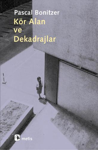 Kör Alan ve Dekadrajlar | Kitap Ambarı