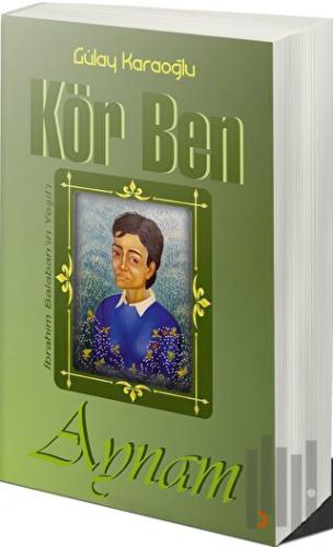 Kör Ben Aynam | Kitap Ambarı