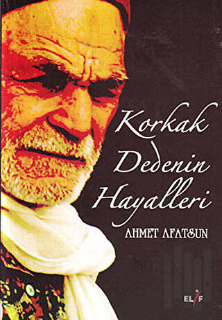 Korkak Dedenin Hayalleri | Kitap Ambarı