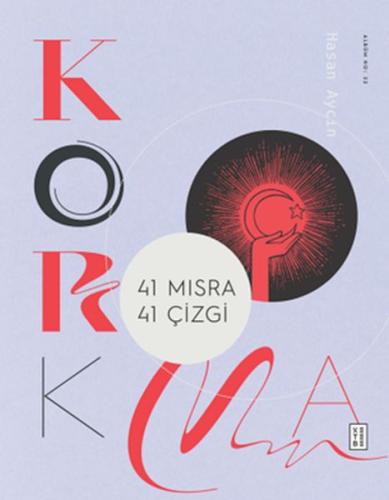 Korkma - 41 Dize 41 Yorum (Ciltli) | Kitap Ambarı