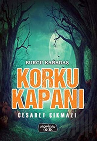 Korku Kapanı - Cesaret Çıkmazı | Kitap Ambarı