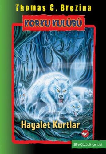 Korku Kulübü 16 - Hayalet Kurtlar | Kitap Ambarı