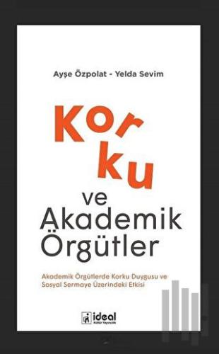 Korku ve Akademik Örgütler | Kitap Ambarı