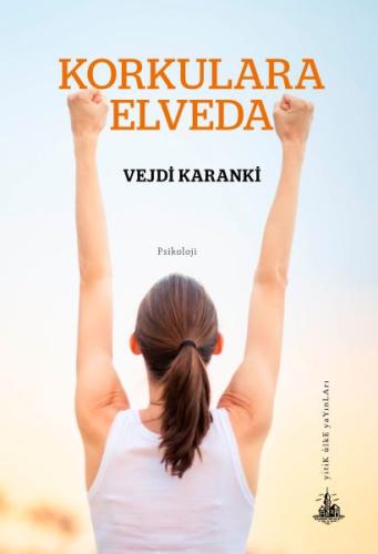 Korkulara Elveda | Kitap Ambarı