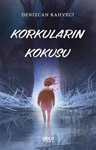 Korkuların Kokusu | Kitap Ambarı