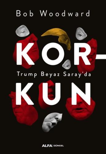 Korkun - Trump Beyaz Saray'da | Kitap Ambarı