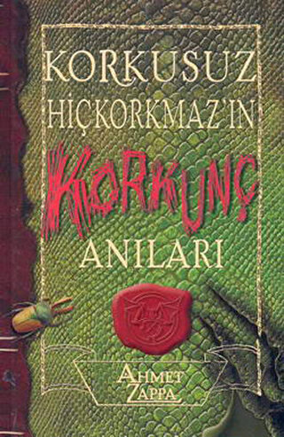 Korkusuz Hiçkorkmaz’ın Korkunç Anıları (Ciltli) | Kitap Ambarı