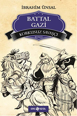 Korkusuz Savaşçı Battal Gazi | Kitap Ambarı