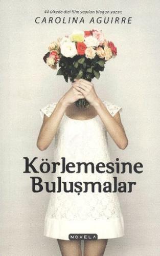 Körlemesine Buluşmalar | Kitap Ambarı