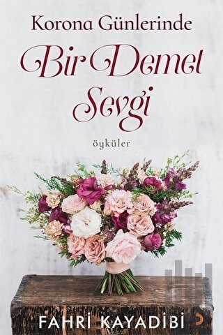 Korona Günlerinde Bir Demet Sevgi | Kitap Ambarı