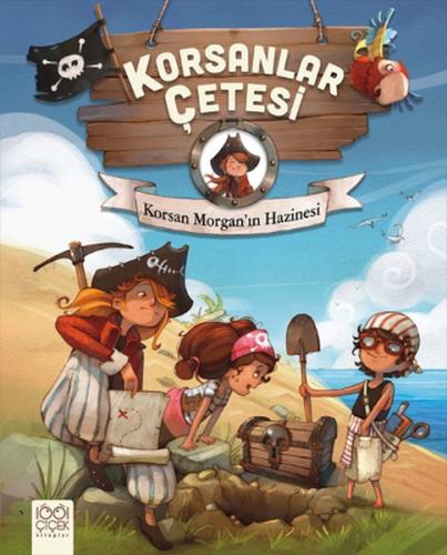 Korsanlar Çetesi : Korsan Morgan'ın Hazinesi | Kitap Ambarı