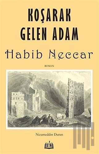 Koşarak Gelen Adam Habib Neccar | Kitap Ambarı