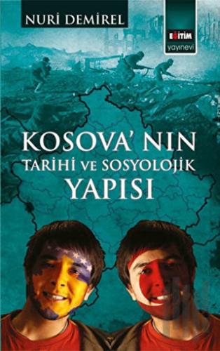 Kosova'nın Tarihi ve Sosyolojik Yapısı | Kitap Ambarı