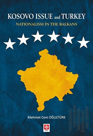 Kosovo Issue and Turkey Nationalism in The Balkans | Kitap Ambarı