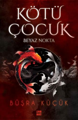 Kötü Çocuk 1 - Beyaz Nokta | Kitap Ambarı