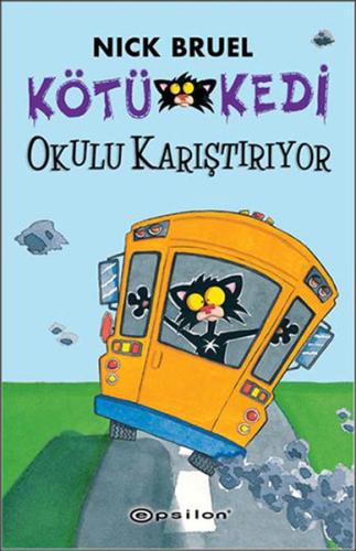 Kötü Kedi Okulu Karıştırıyor | Kitap Ambarı