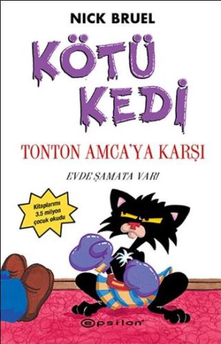 Kötü Kedi Ton Ton Amcaya Karşı | Kitap Ambarı