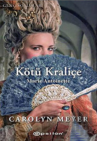 Kötü Kraliçe Marie Antoniette | Kitap Ambarı