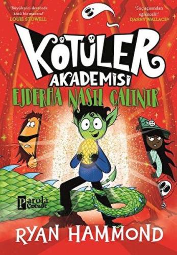 Kötüler Akademisi: Ejderha Nasıl Çalınır | Kitap Ambarı