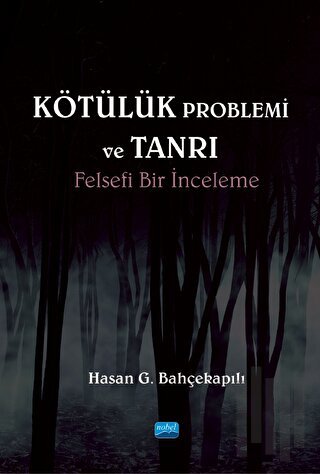 Kötülük Problemi ve Tanrı: Felsefi Bir İnceleme | Kitap Ambarı