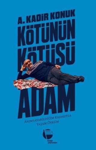 Kötünün Kötüsü Adam | Kitap Ambarı