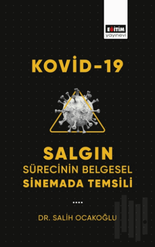 Kovid-19 Salgın Sürecinin Belgesel Sinemada Temsili | Kitap Ambarı