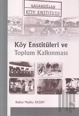 Köy Enstitüleri ve Toplum Kalkınması | Kitap Ambarı