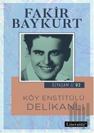 Köy Enstitülü Delikanlı | Kitap Ambarı