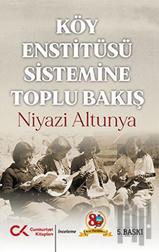 Köy Enstitüsü Sistemine Toplu Bakış | Kitap Ambarı