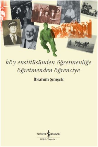 Köy Enstitüsünden Öğretmenliğe Öğretmenden Öğrenciye | Kitap Ambarı